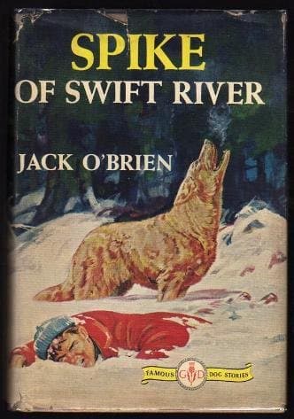 Spike Of Swift River [Hardcover] Jack O'Brien by null