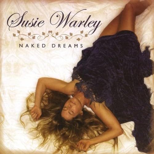 Naked Dreams [Audio CD] Susie Warley by null