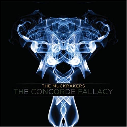 The Concorde Fallacy [Audio CD] Muckrakers by null