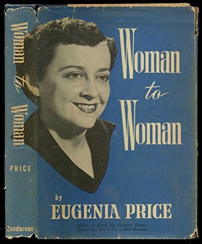 Woman to Woman [Hardcover] Eugenia Price by null