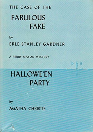 Case of the Fabulous Fake, Hallowe'en Party [Hardcover] Erle Stanley Gardner and Agatha Christie by null