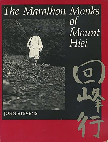 The Marathon Monks of Mount Hiei Stevens, John by null