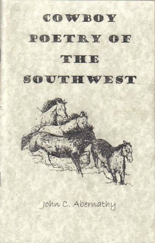 Cowboy Poetry of the Southwest [Pamphlet] John C. Abernathy by null