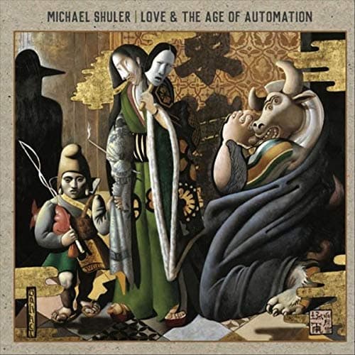 Love And The Age Of Automation [Audio CD] Michael Shuler by null