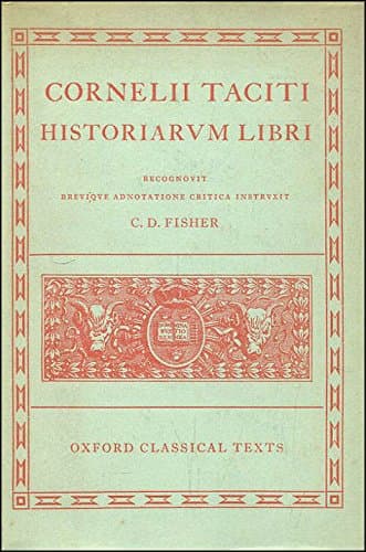 Cornelii Taciti: Historiarum Libri (Oxford Classical Texts) [Hardcover] Cornelii Taciti (Tacitus) and C. D. Fisher by null