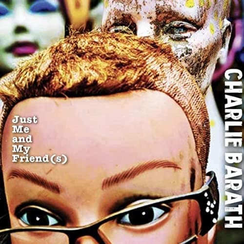 Just Me and My Friend(s) [Audio CD] Charlie Barath by null