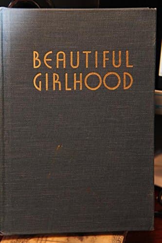 Beautiful Girlhood by Mabel Hale (republished, year not stated) [Hardcover] Mabel Hale by null