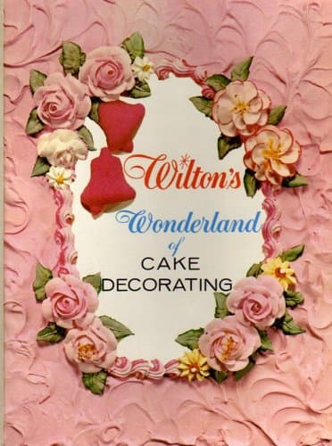 Wilton's Wonderland of Cake Decorating [Hardcover] McKinley Wilton and Norman Wilton by null