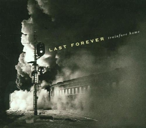Trainfare Home by Last Forever [Audio CD]