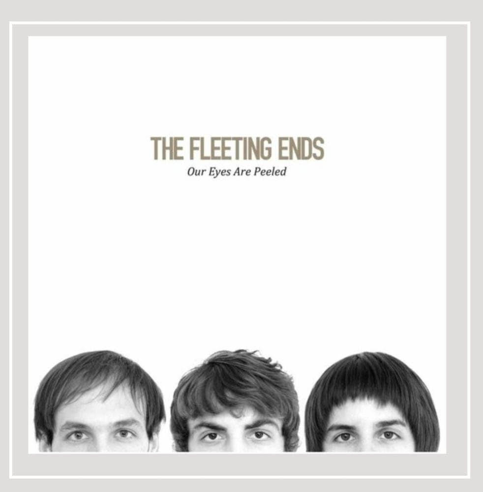 Our Eyes Are Peeled [Audio CD] The Fleeting Ends by null