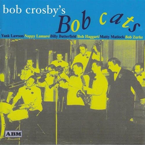 Bob Crosby`S Bob Cats [Audio CD] by null