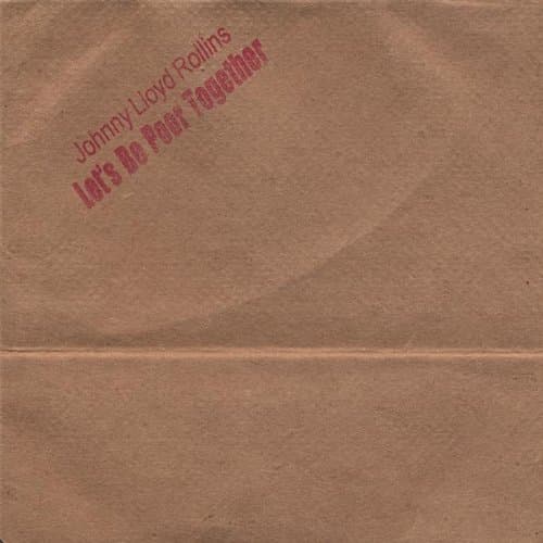 Let's Be Poor Together [Audio CD] Rollins, Johnny Lloyd by null