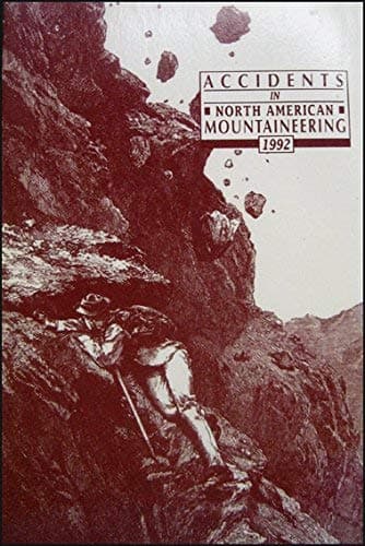 Accidents in North American Mountaineering, 1992 [Paperback] John E. Williamson (edt) by null