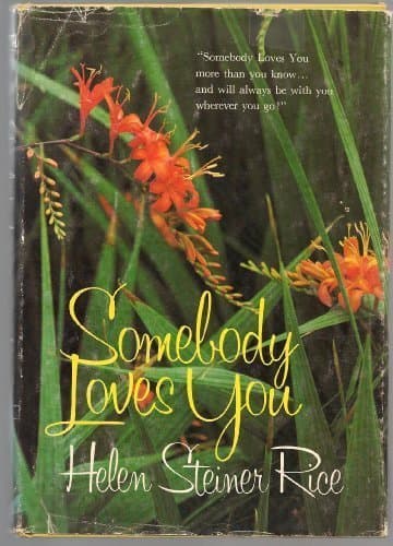 Somebody loves you by Helen Steiner Rice (1976-05-03) by 
