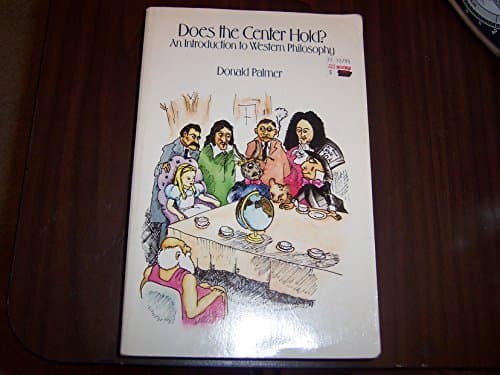 Does the Center Hold?: Introduction to Western Philosophy by Donald D. Palmer (1991-05-01) [Paperback] Donald D. Palmer by null
