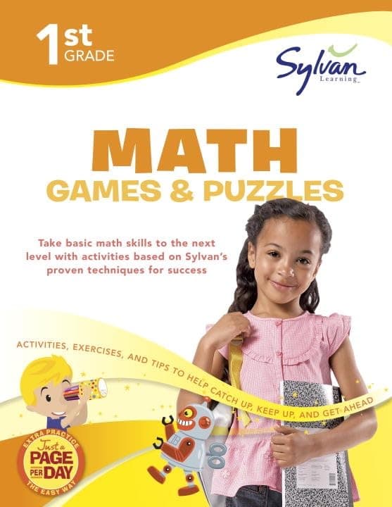 1st Grade Math Games and Puzzles: Activities, Exercises, and Tips to Help You Catch Up, Keep Up, and Get Ahead (Sylvan Math Workbooks) Sylvan Learning by null