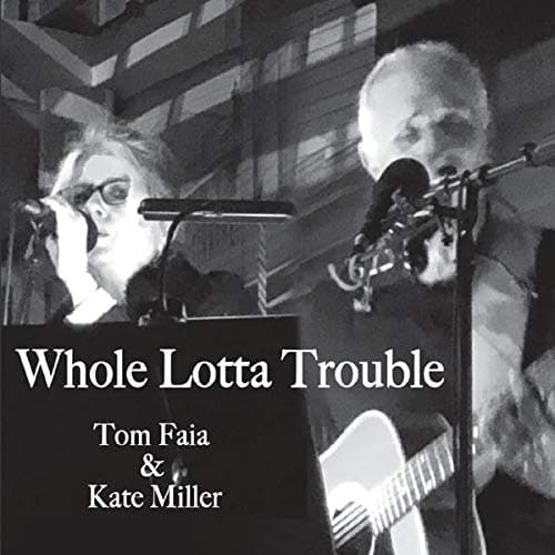 Whole Lotta Trouble [Audio CD] Faia, Tom / Miller, Kate by null