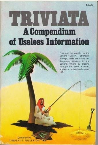 Triviata: A Compendium of Useless Information Fullerton, Timothy T. by null