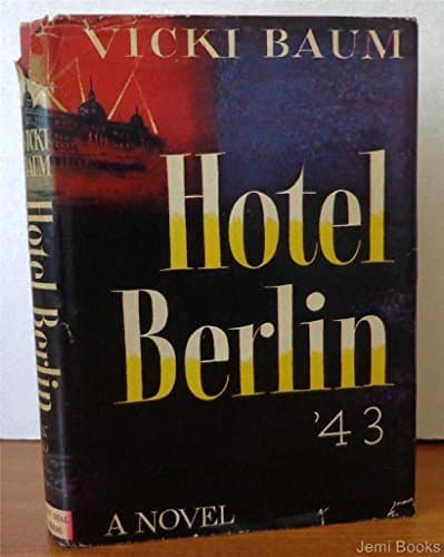 Hotel Berlin '43: A Novel [Hardcover] Vicki Baum by null