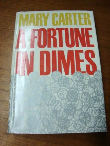 A Fortune In Dimes [Hardcover] Carter, Mary by null