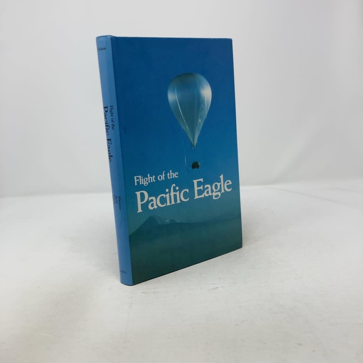 Flight of the Pacific Eagle: Ben Abruzzo, Rocky Aoki, Ron Clark, Larry Newman Nelson, Ray by null