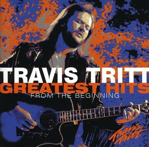Greatest Hits: From The Beginning [Audio CD] Tritt, Travis by null