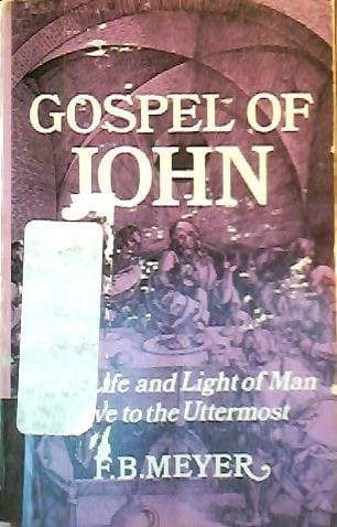 Gospel of John [Paperback] F. B. Meyer by null