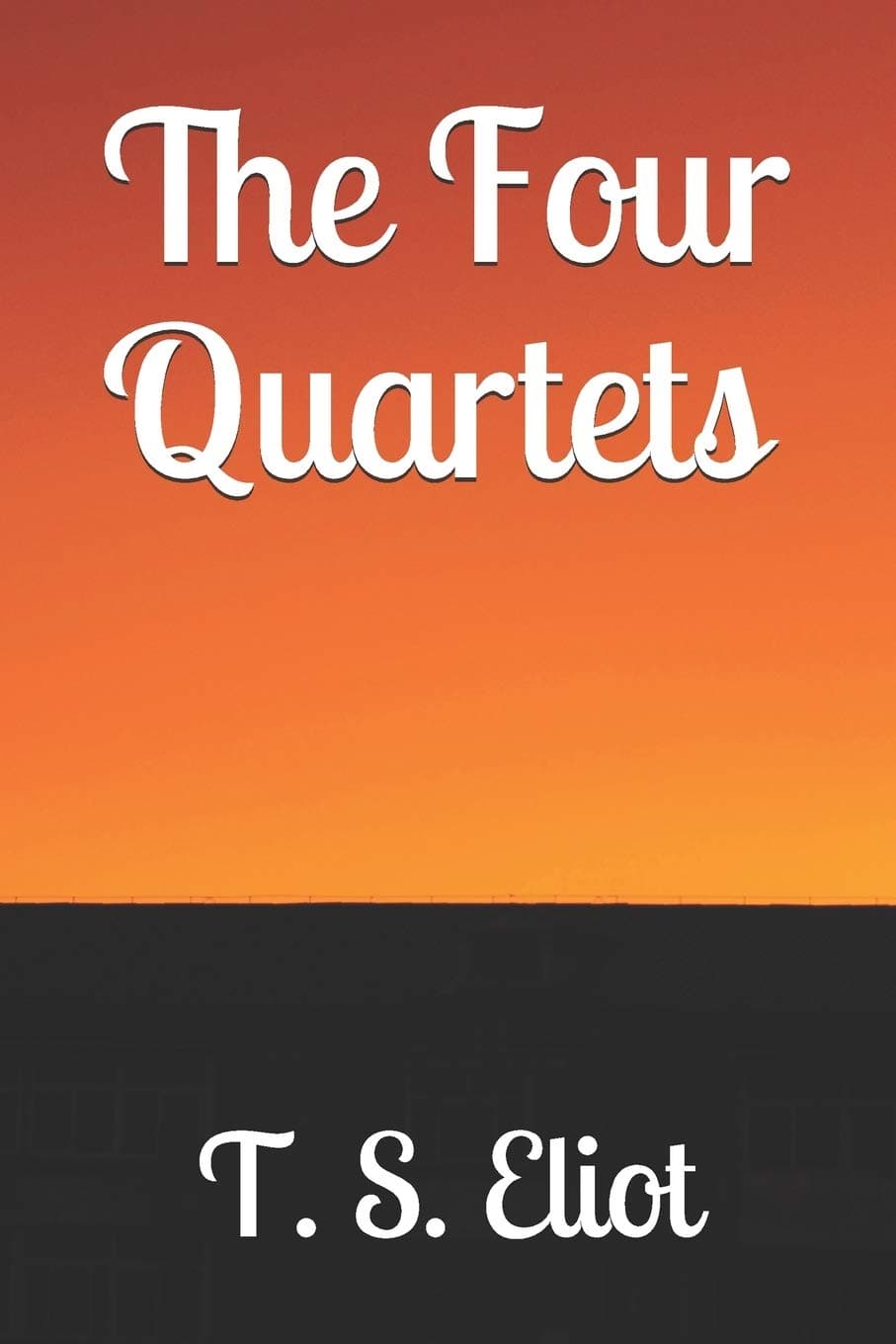The Four Quartets Eliot, T. S. by null