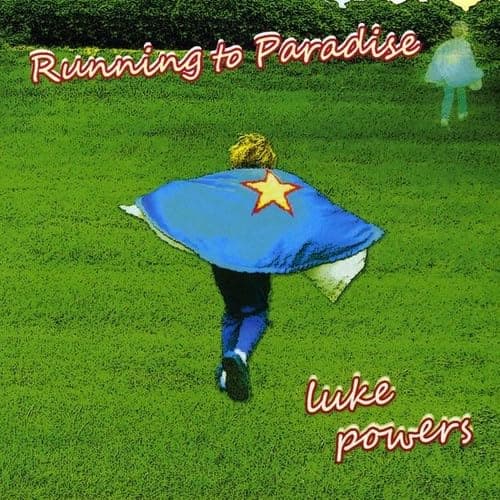 Running to Paradise [Audio CD] Luke Powers; John C.F. Davis; Sam Powers; Michael Smotherman; Richard Lloyd; Randy Hardison; Suzi Ragsdale; Tommy Spurlock; Tim Lorsch and Bradley Hartman by null