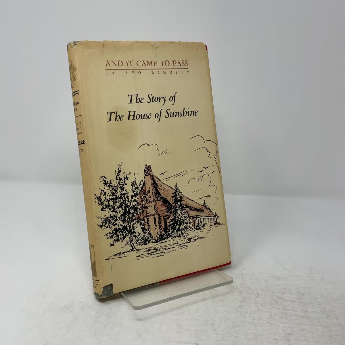 And It Came to Pass, the Story of the House of Sunshine by Bennett, Leo