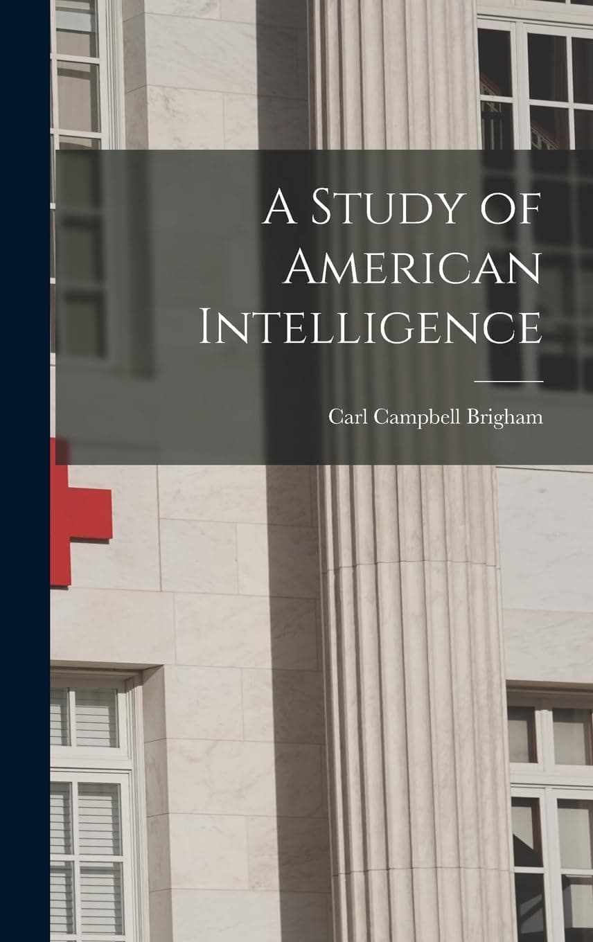 A Study of American Intelligence [Hardcover] Brigham, Carl Campbell by null