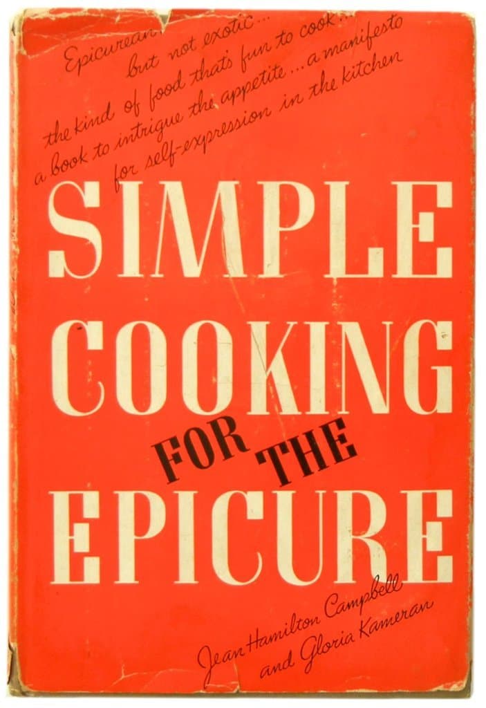 Simple Cooking for the Epicure [Hardcover] Jean Hamilton Campbell and Gloria Kameran by null