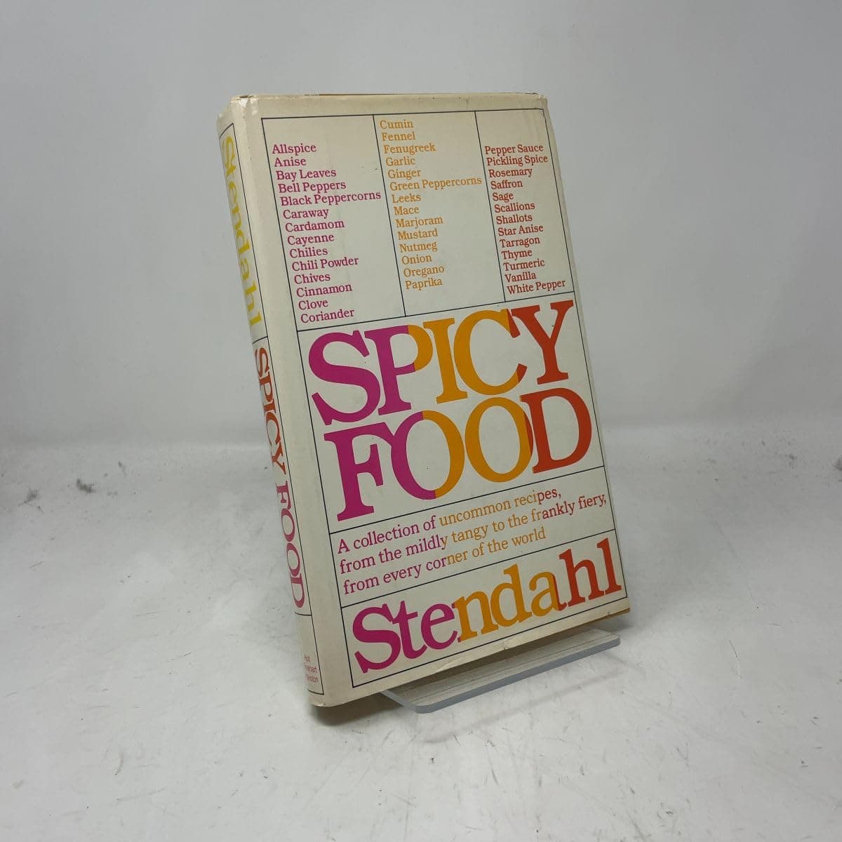Spicy food, a collection of uncommon recipes, from the mildly tangy to the frankly fiery, from every corner of the world Stendahl by null