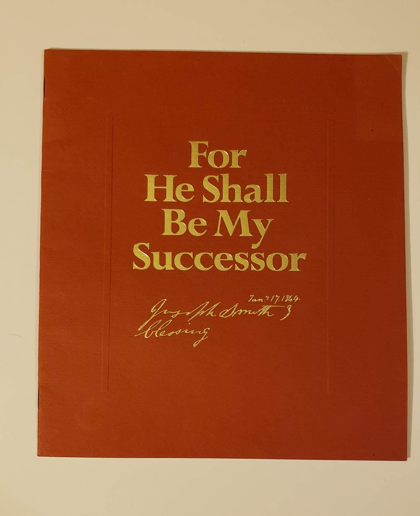 For He Shall Be My Successor [Staple Bound] Unknown by null
