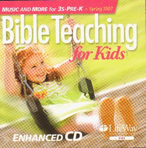 Bible Teaching for Kids (Music and More for 3S-PRE-K, Spring 2007