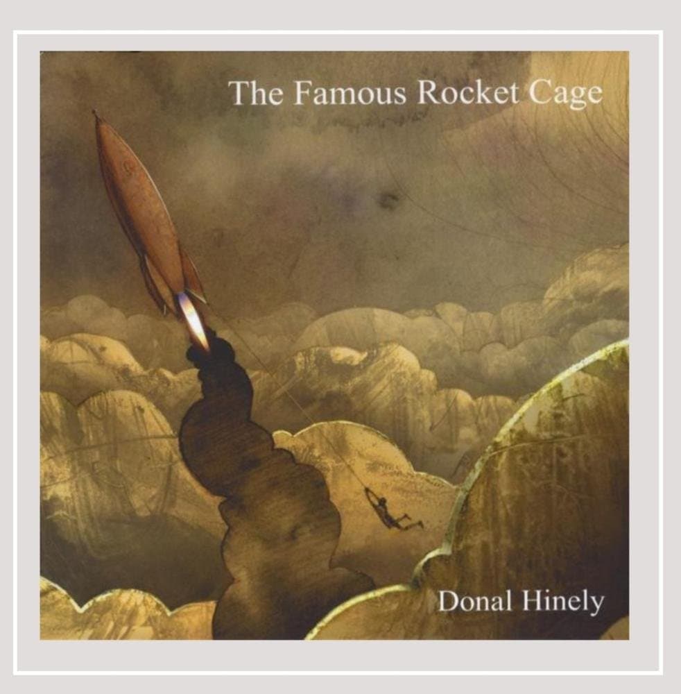 Famous Rocket Cage [Audio CD] Donal Hinely by null