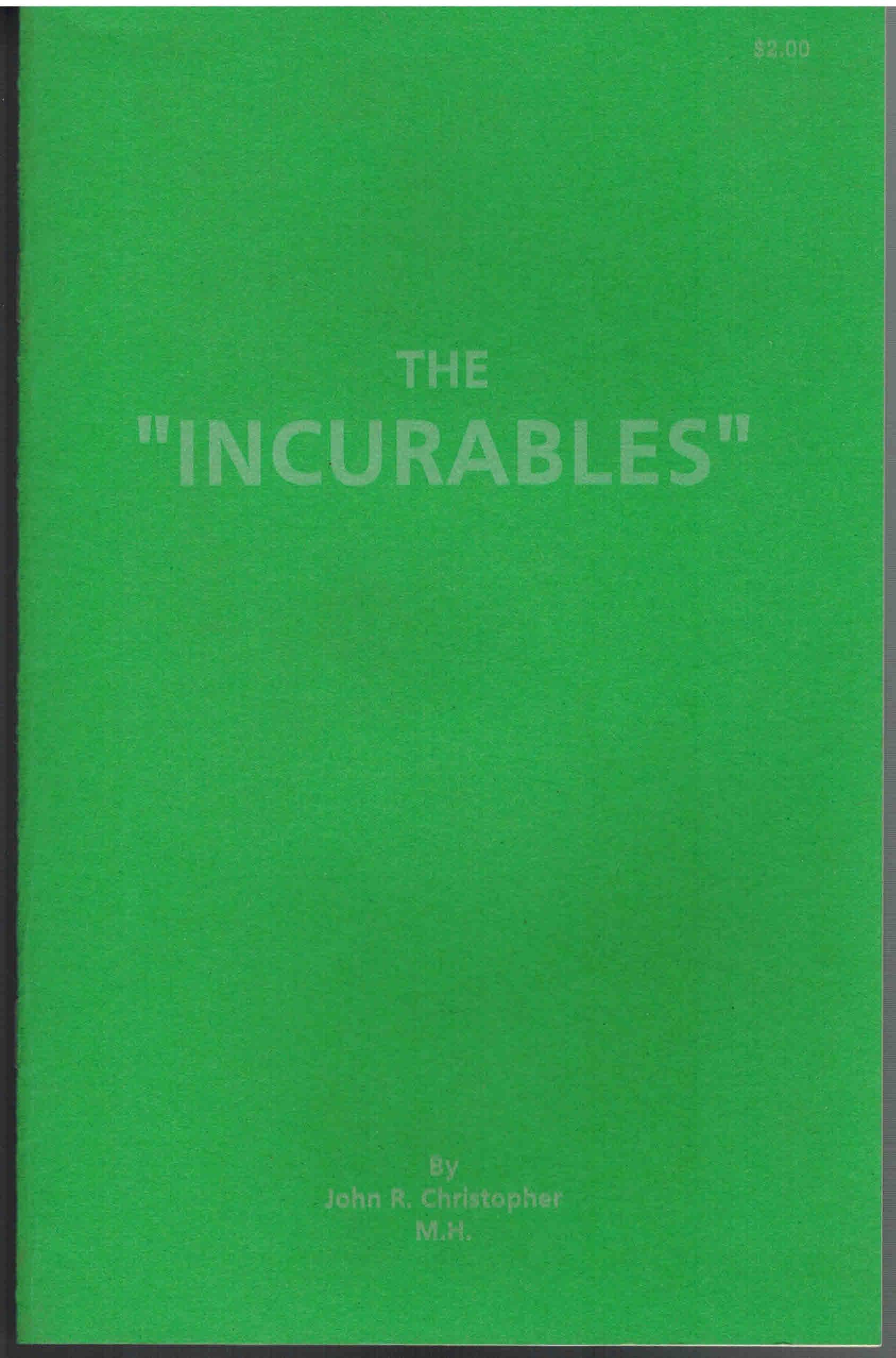 A Wholistic Aid for the Supposedly "Incurables" [Paperback] Christopher, John R. by null