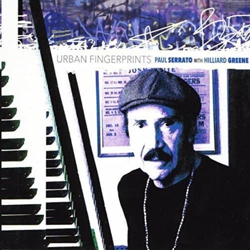 Urban Fingerprints - Paul Serrato with Hilliard Greene Cd(2016) [Audio CD] Paul Serrato by null