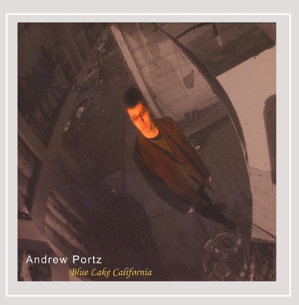 Blue Lake California [Audio CD] Andrew Portz by null