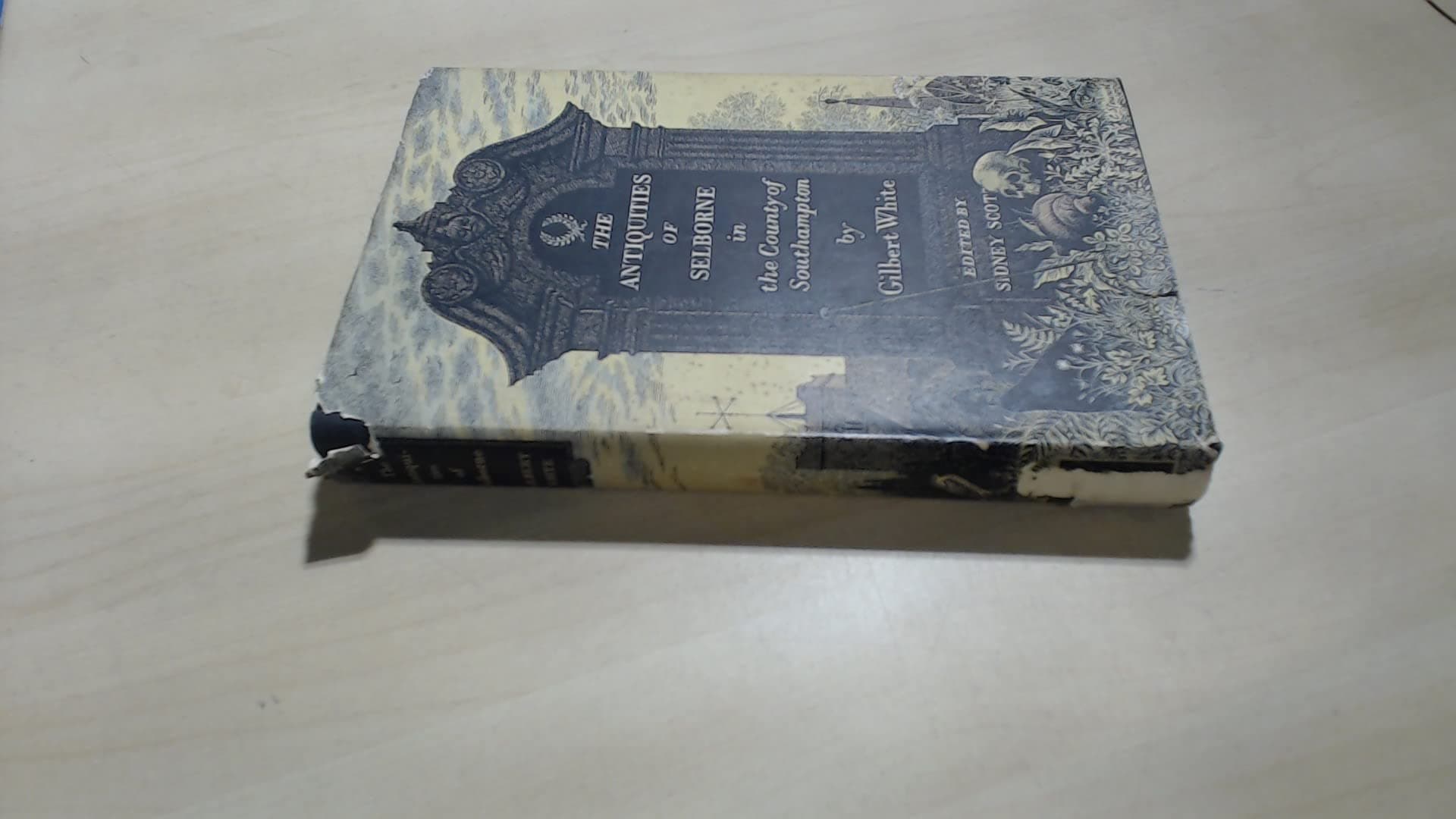The antiquities of Selborne in the County of Southampton [Hardcover] white, gilbert by null