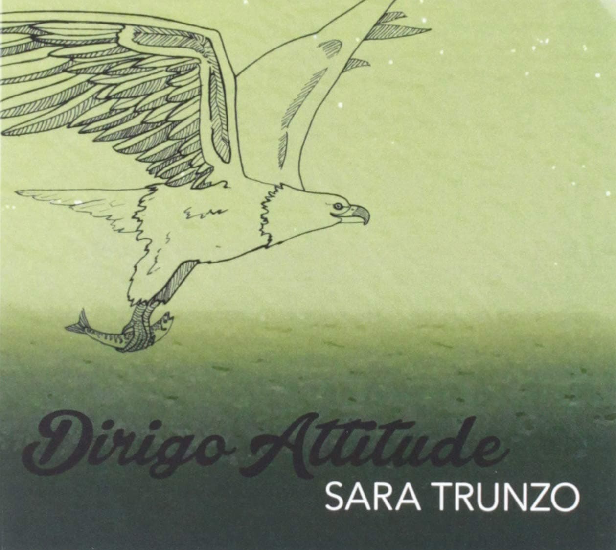 Dirigo Attitude [Audio CD] Sara Trunzo by null