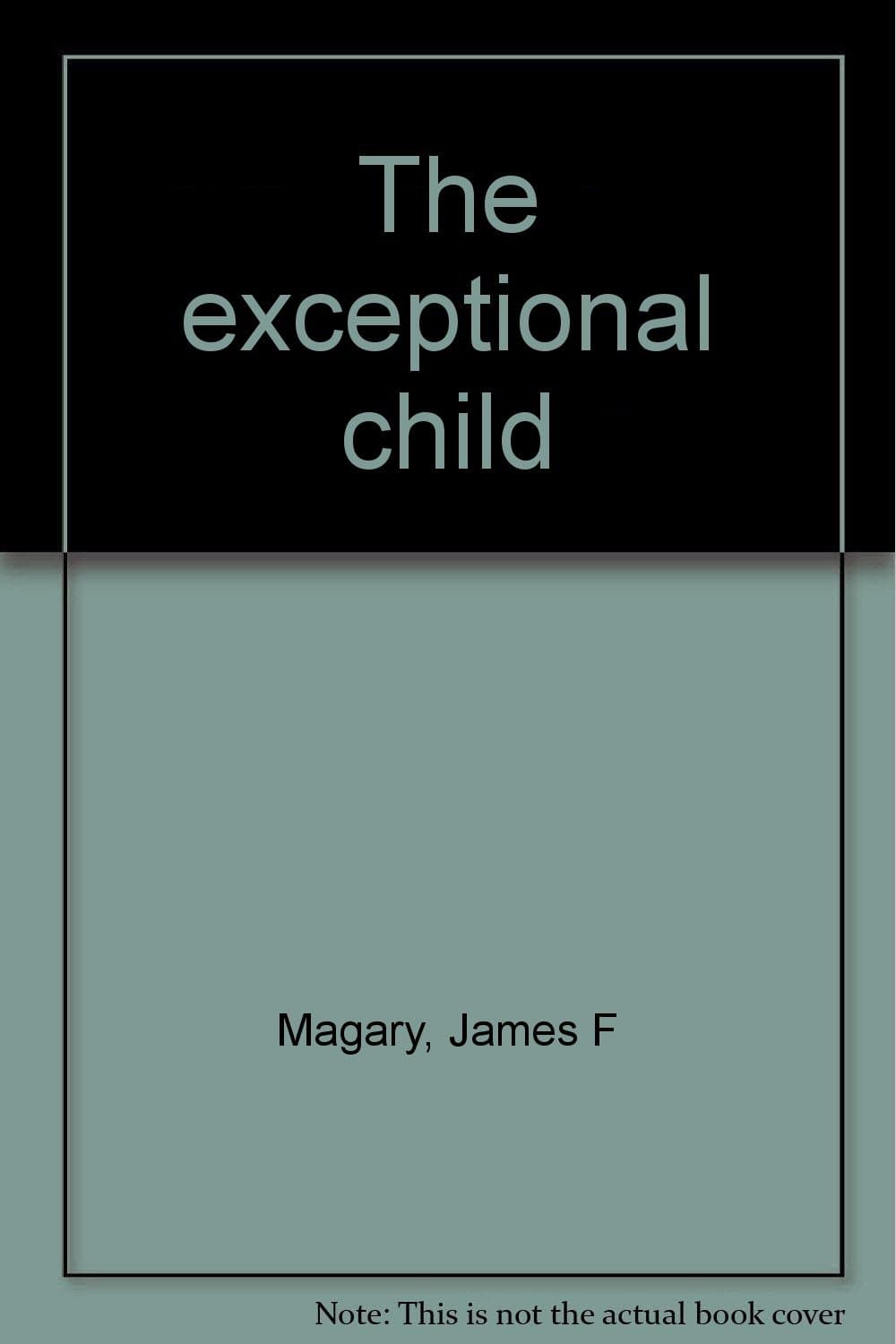 The exceptional child