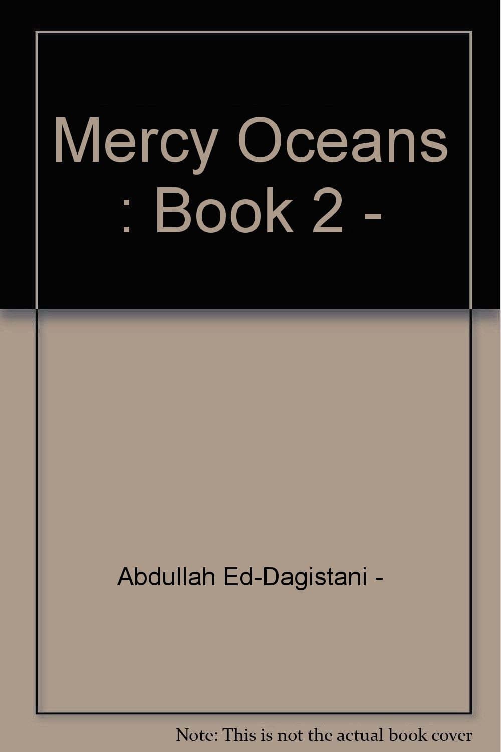 Mercy Oceans : Book 2 - [Paperback] Abdullah Ed-Dagistani - by null