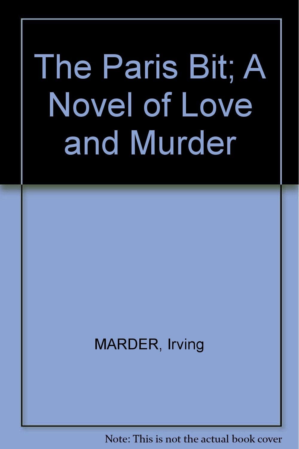 The Paris Bit [Hardcover] marder, irving by null