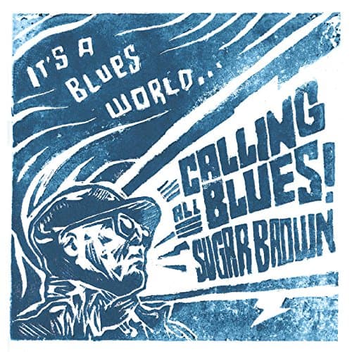 It's A Blues World... Calling All Blues [Audio CD] Sugar Brown by null
