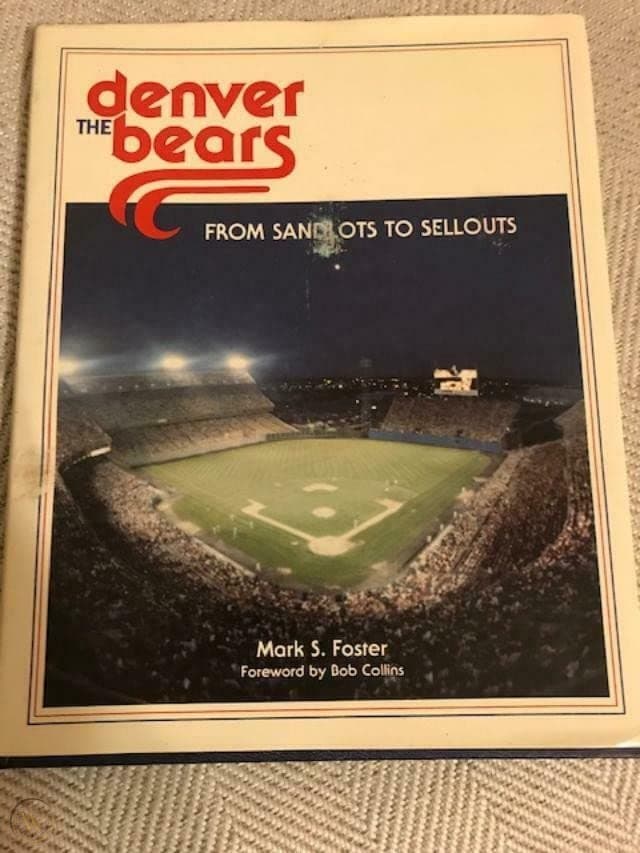 The Denver Bears, from sandlots to sellouts Foster, Mark S by null