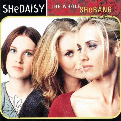 Whole Shebang by Shedaisy (1999) [Audio CD] Shedaisy by null