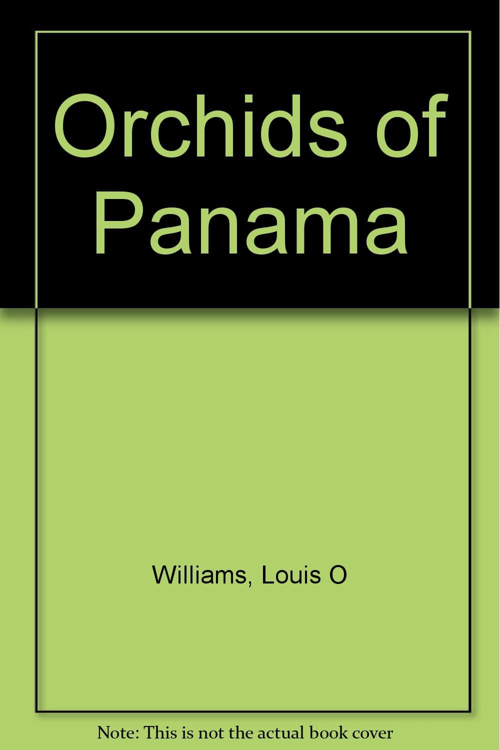The Orchids of Panama [Paperback] Williams, Louis O., Paul H. Allen and Robert L. Dressler by null