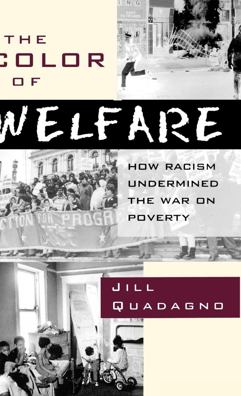 The Color of Welfare: How Racism Undermined the War on Poverty Quadagno, Jill by null