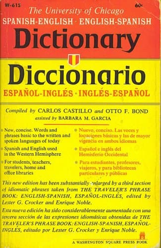 The University of Chicago Spanish - English, English - Spanish Dictionary [Paperback] Castillo, Carlos & Otto F. Bond & Barbara M. Garcia by null